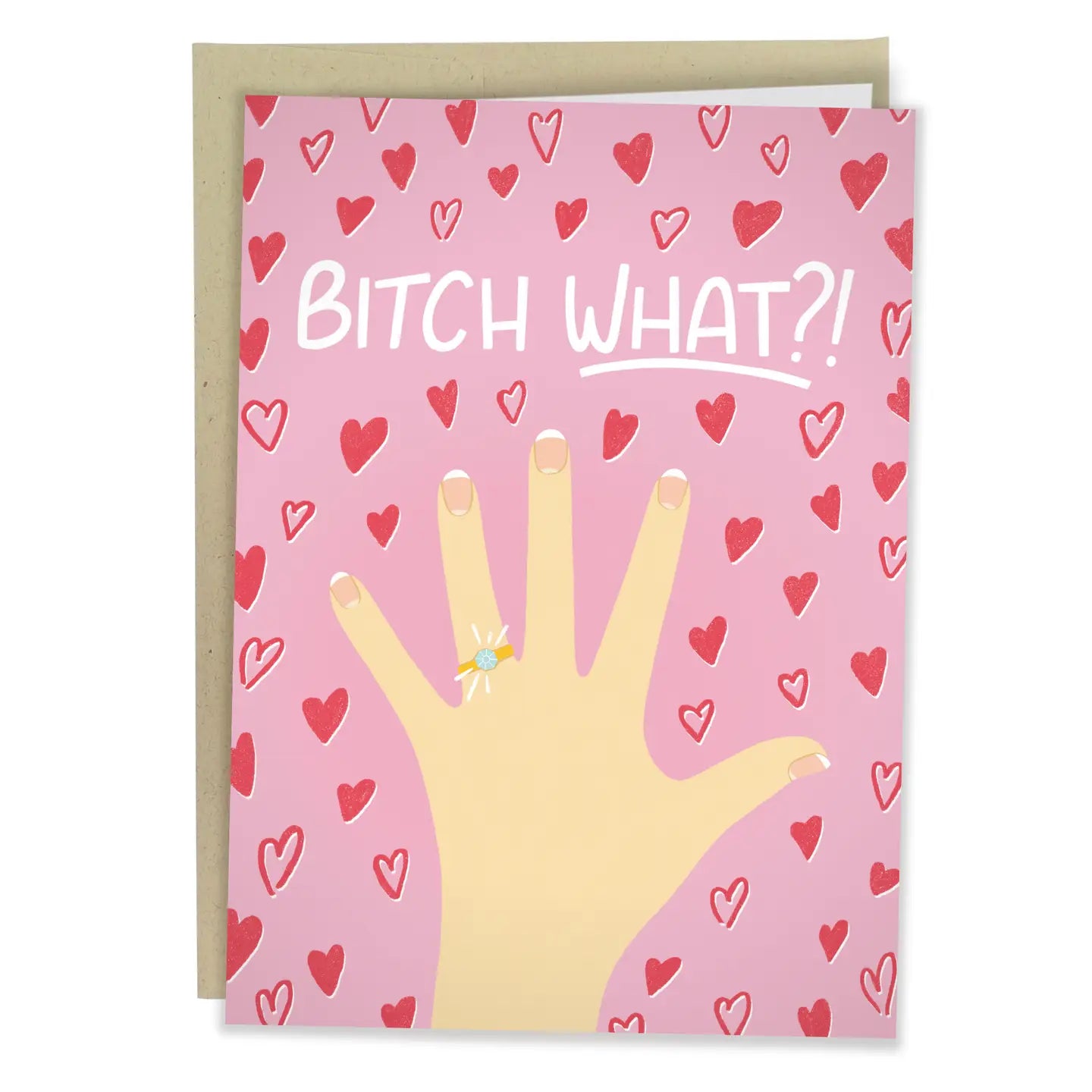 Bitch, WHAT Engagement Card